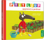 P'TIT LOUP APPREND A JARDINER