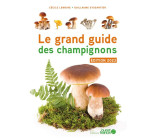 Le grand guide des champignons