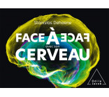 Face à face avec son cerveau