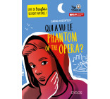 Qui a vu le phantom of the Opera ?