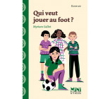 Qui veut jouer au foot ?