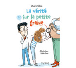 La vérité sur la petite graine