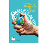 Renaissances - 6 histoires qui réinventent le monde