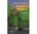 Enquête à Bordeaux - L'inconnu du Jardin public