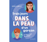 Dans la peau de : Trois jours dans la peau d'un garçon