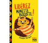 Libérez Minette Biscotte !