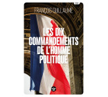 Les Dix Commandements de l'homme politique