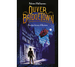 Oliver Bridgetown - Tome 1 Derrière le mur d'illusions