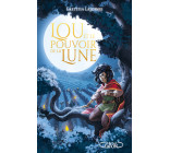 Lou et le pouvoir de la lune