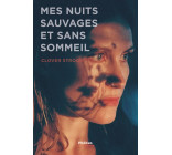 Mes nuits sauvages et sans sommeil