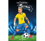 Neymar - Tous champions - Le magicien - Tome 6