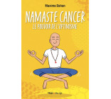 Namaste Cancer - Le pouvoir de l'optimisme