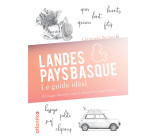 Landes et Pays basque : le guide idéal