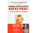 Cessez d'être gentil, soyez vrai + DVD offert NC