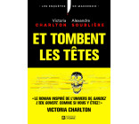 Et tombent les têtes ! - Le roman de la reine du true crime Victoria Charlton