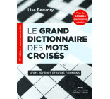 Le grand dictionnaire des mots croisés - Noms propres et noms communs