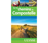 Sur les chemins de Compostelle