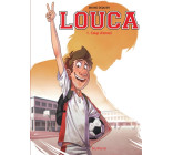 Louca - Tome 1 - Coup d'envoi