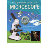 MES PREMIERS PROJETS AU MICROSCOPE