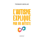 L'autisme expliqué par un autiste