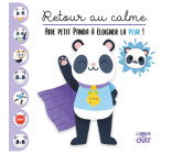 Retour au calme - Aide petit Panda à éloigner la peur !