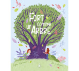 Fort comme un arbre