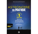 L'astronomie en pratique : 5 étapes pour observer, photographier et comprendre