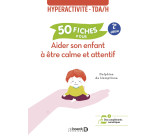 50 fiches pour aider son enfant à être calme et attentif