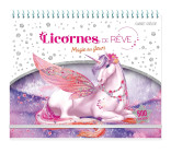 Licornes de rêve - Carnet créatif - Magie des fleurs