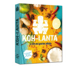 Livre de cuisine officiel Koh Lanta - recettes du bout du monde