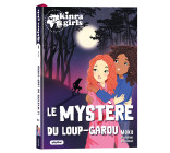 Kinra Girls - Destination Mystère - Le mystére du Loup-garou - Tome 8