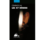 LES 47 RONINS