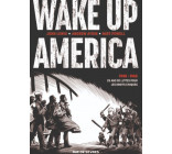 Wake up America (intégrale)