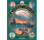 Le château des étoiles - tome 6