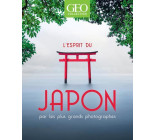 L'esprit du Japon - Par les plus grands photographes - GEO Collection