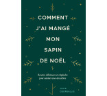 Comment j'ai mangé mon sapin de Noël