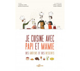 Je cuisine avec papi et mamie des goûters et des desserts