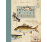 Dictionnaire de la pêche en eau douce