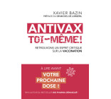 Antivax toi-même ! - Retrouvons un esprit critique sur la vaccination