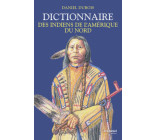 Dictionnaire des Indiens de l'Amérique du Nord