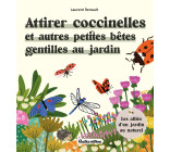 Attirer coccinelles et autres petites bêtes gentilles au jardin