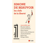 SIMONE DE BEAUVOIR - LES CLES DE LA LIBERTE