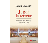 Juger la terreur - Le procès des attentats de janvier 2015