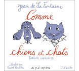 Comme chiens et chats - Fables choisies