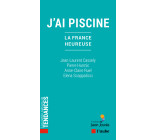 J'AI PISCINE - La France heureuse