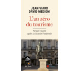 L'an zéro du tourisme - Penser l'avenir après la Grande Pand