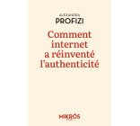 Comment internet a réinventé l'authenticité