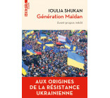 Génération Maïdan - Aux origines de la résistance ukraini