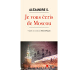 Je vous écris de Moscou