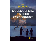 Quelquefois, ils leur pardonnent